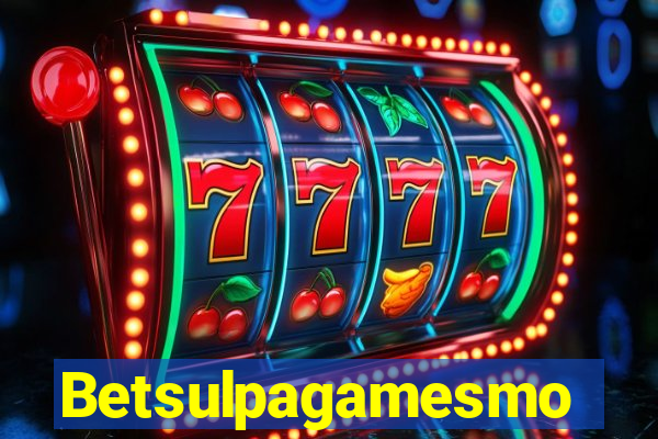 Betsulpagamesmo