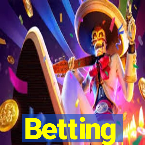 Betting