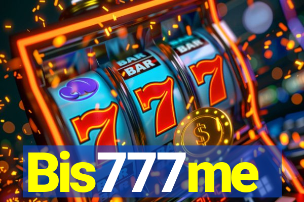 Bis777me
