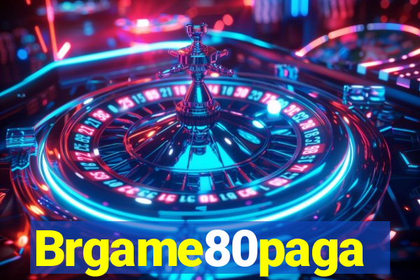 Brgame80paga