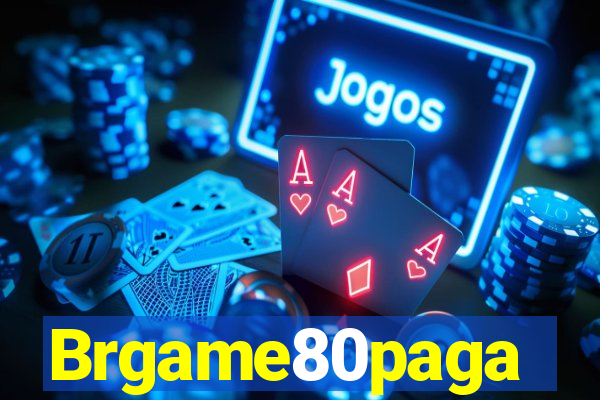 Brgame80paga