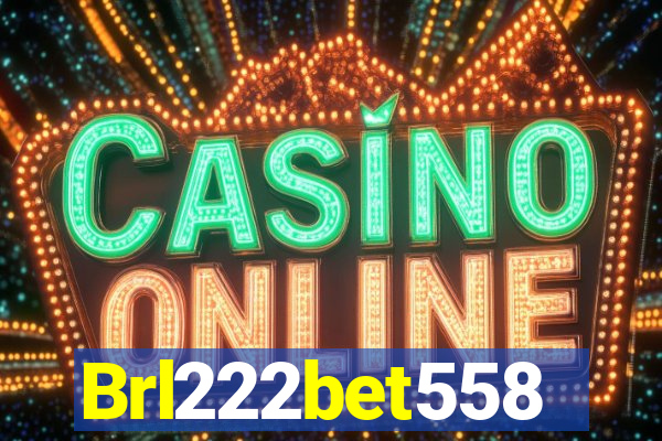 Brl222bet558