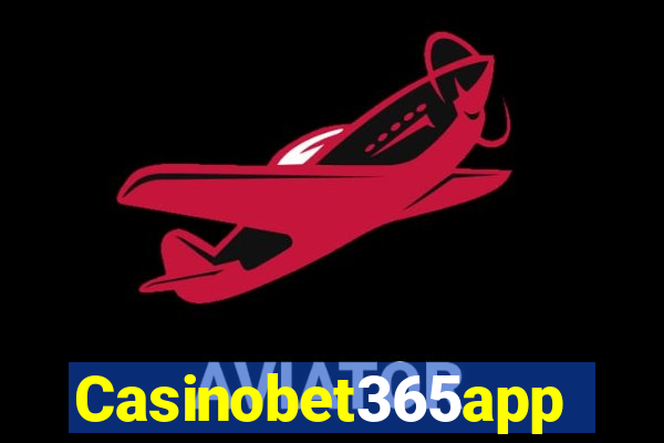 Casinobet365app