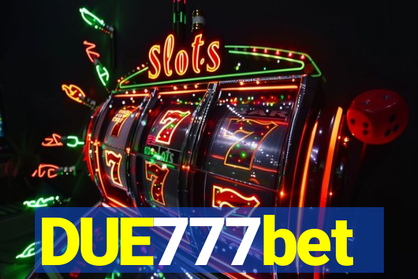 DUE777bet