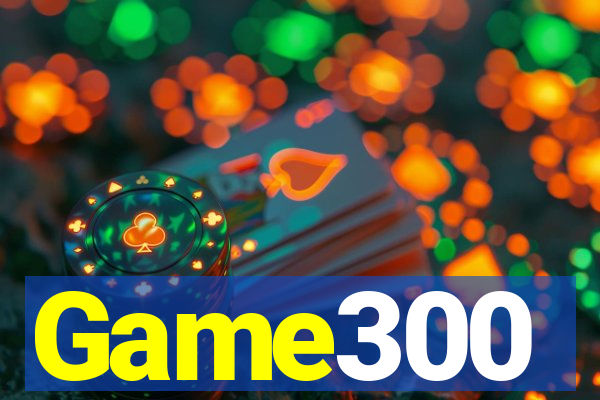 Game300