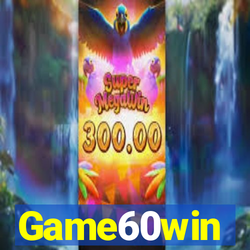 Game60win