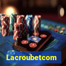 Lacroubetcom
