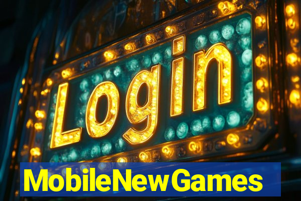 MobileNewGames