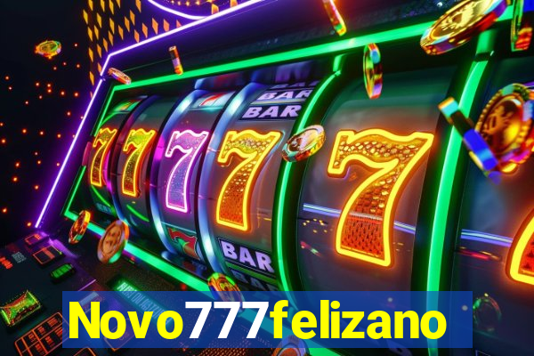 Novo777felizano