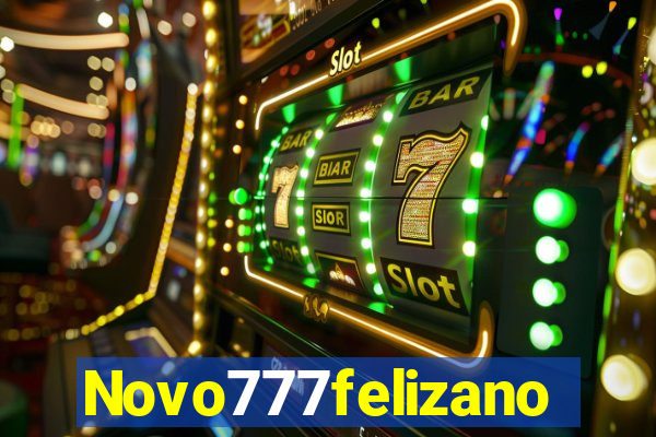 Novo777felizano