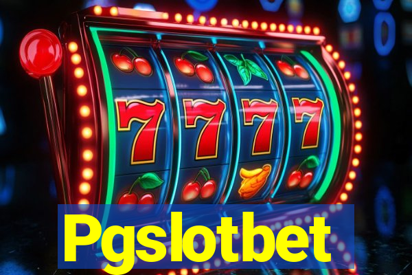 Pgslotbet
