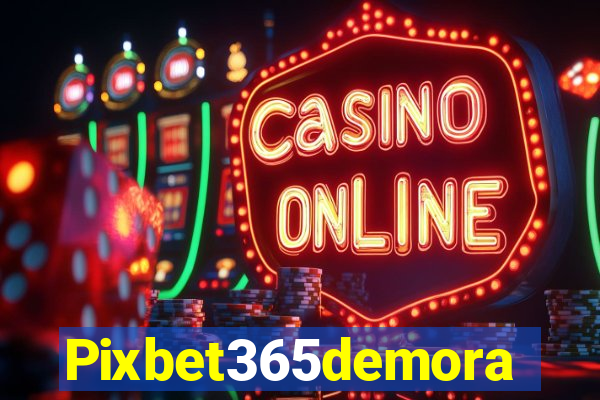 Pixbet365demora