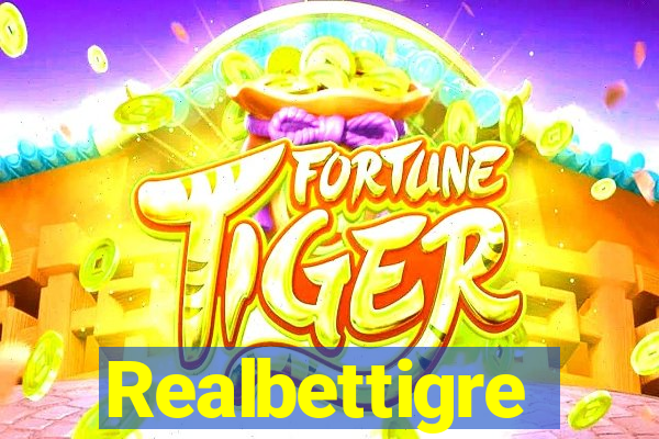 Realbettigre