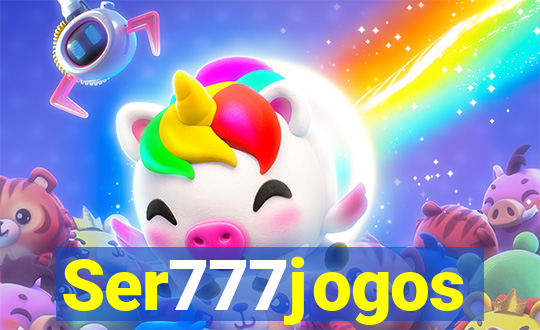 Ser777jogos