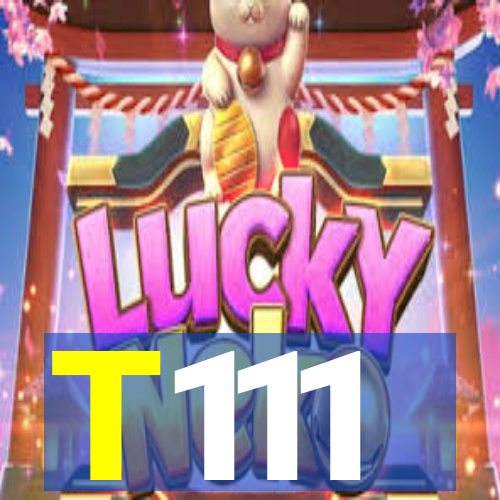 T111