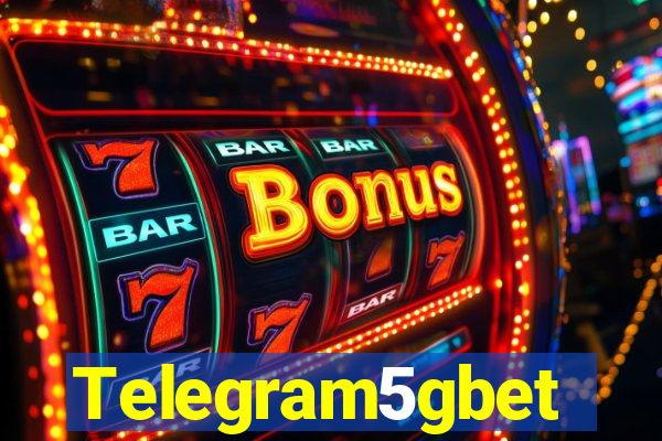 Telegram5gbet