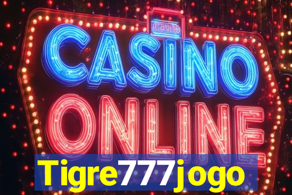 Tigre777jogo