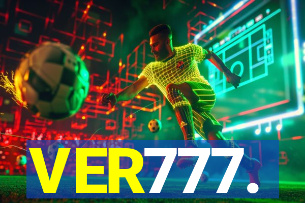 VER777.