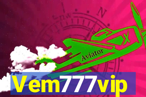 Vem777vip