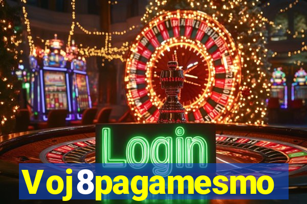 Voj8pagamesmo