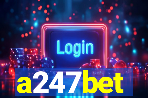a247bet