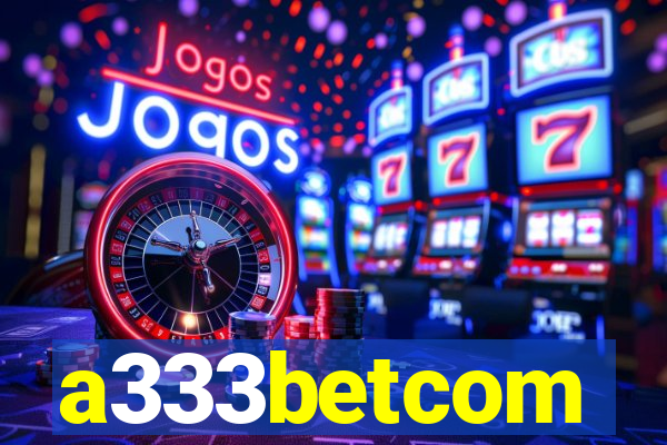 a333betcom