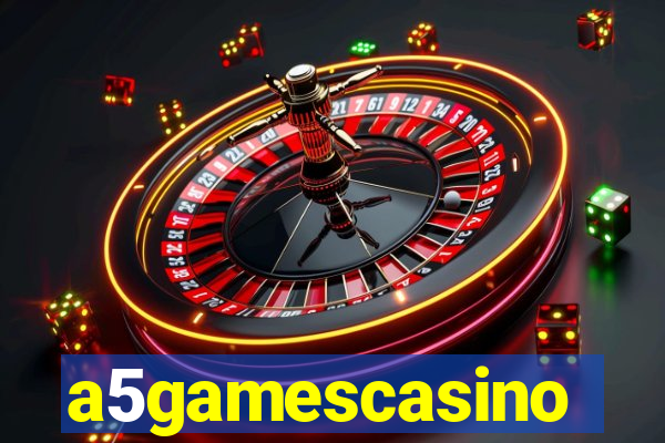 a5gamescasino