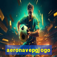 aeronavepgjogo