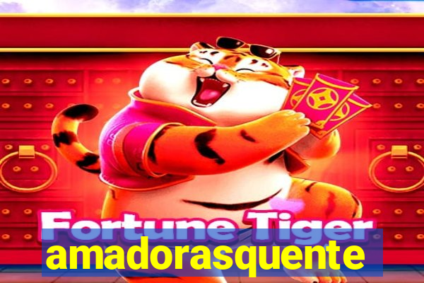 amadorasquente