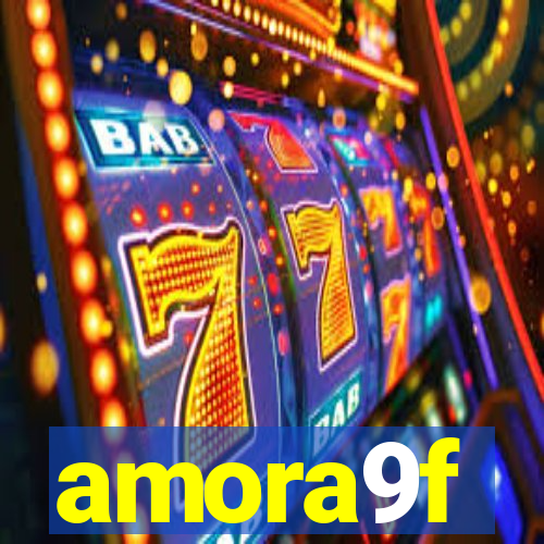 amora9f