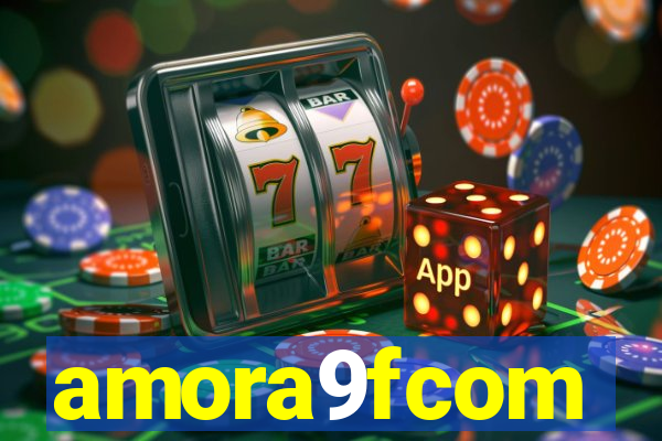 amora9fcom