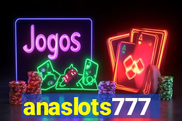 anaslots777