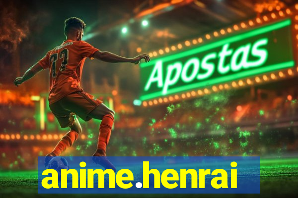 anime.henrai