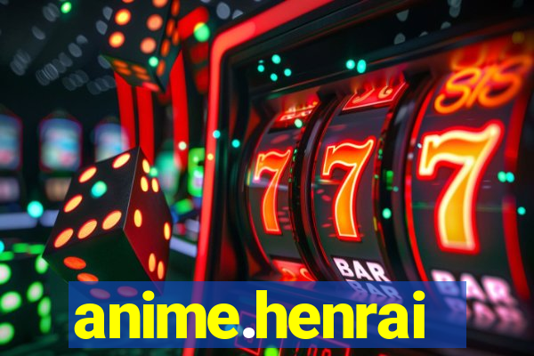 anime.henrai