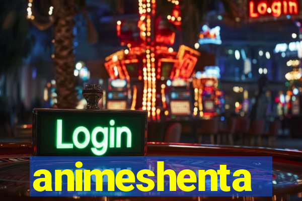 animeshenta