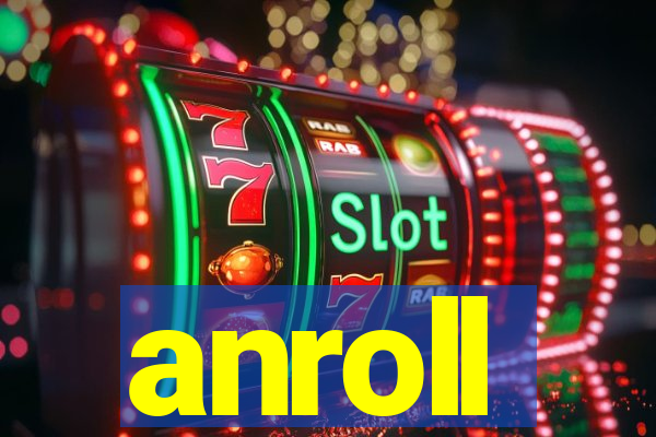 anroll