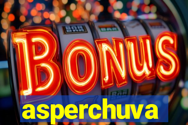 asperchuva