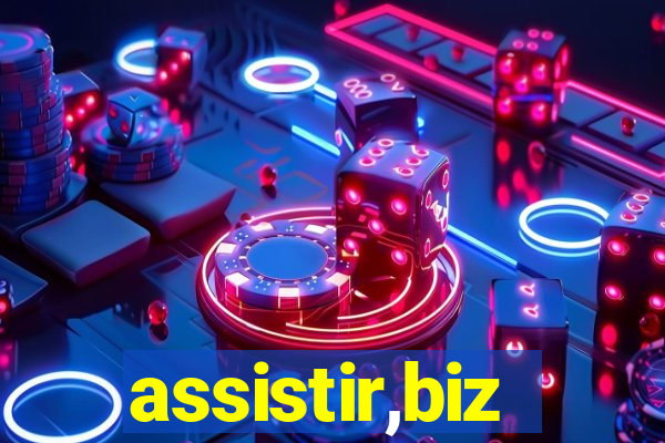 assistir,biz