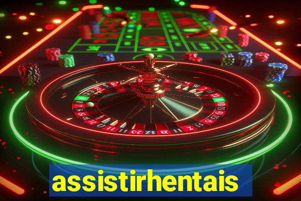 assistirhentais