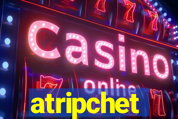 atripchet