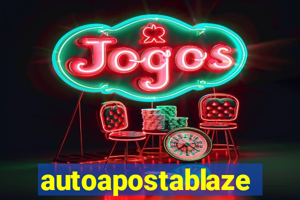 autoapostablaze