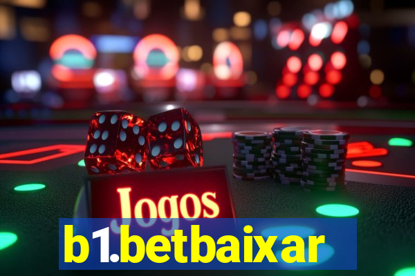 b1.betbaixar