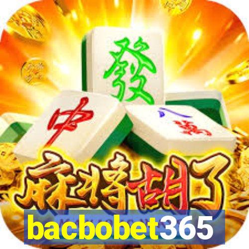 bacbobet365
