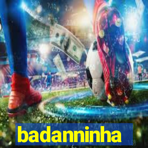 badanninha