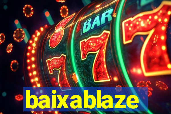 baixablaze