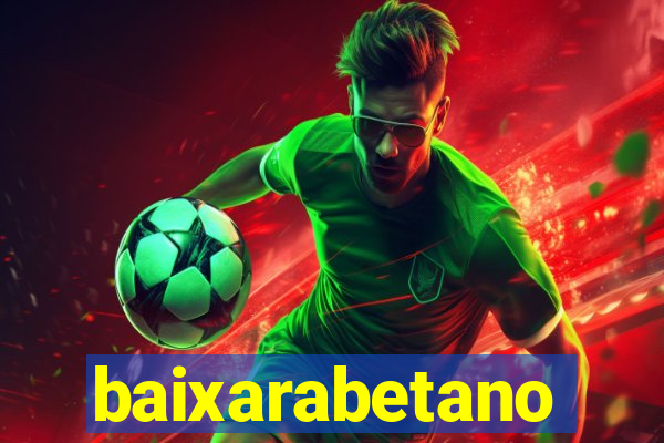 baixarabetano
