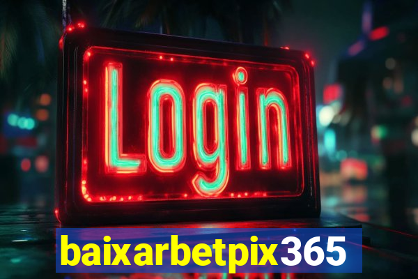baixarbetpix365