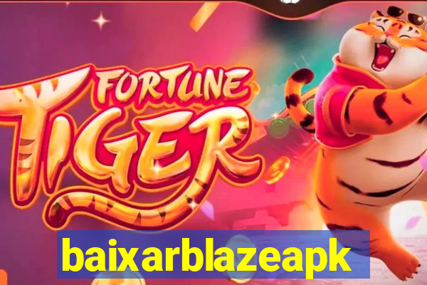 baixarblazeapk