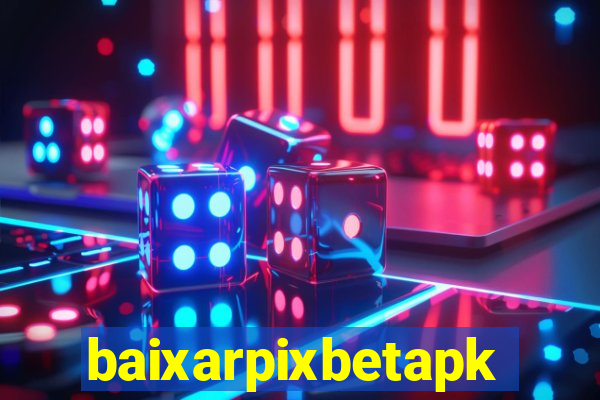 baixarpixbetapk