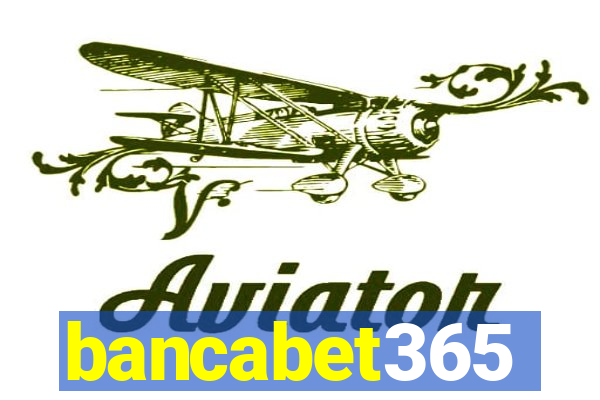 bancabet365